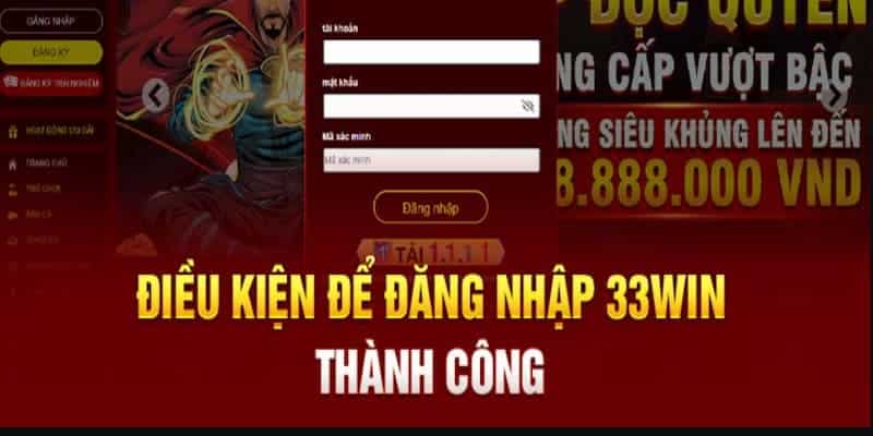 điều kiện đăng nhập 33win