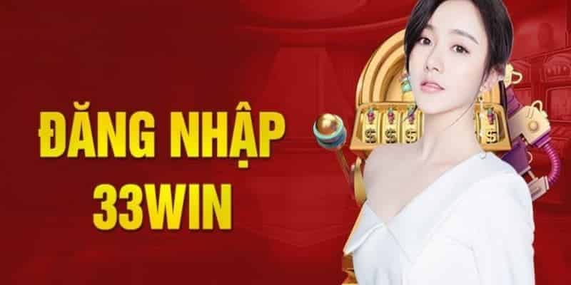 hướng dẫn đăng nhập 33win